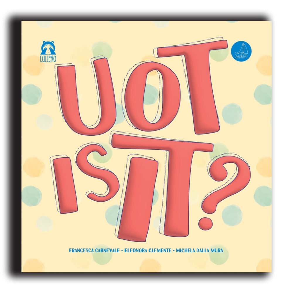 Libri per bambini Uot is it? albo illustrato e libro gioco scritto in italiano e inglese
